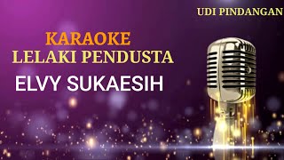 Download lagu LELAKI PENDUSTA (NADA COWOK) ( ELVY SUKAESIH) || KARAOKE LIRIK