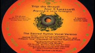 Joe Claussell - Agora E Seu Tempo