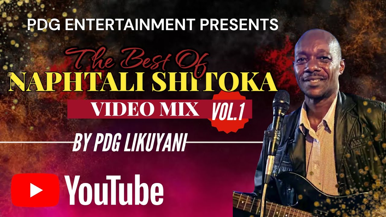 BEST OF NAPHTALI SHITOKA VOL.1 BY PDG LIKUYANI