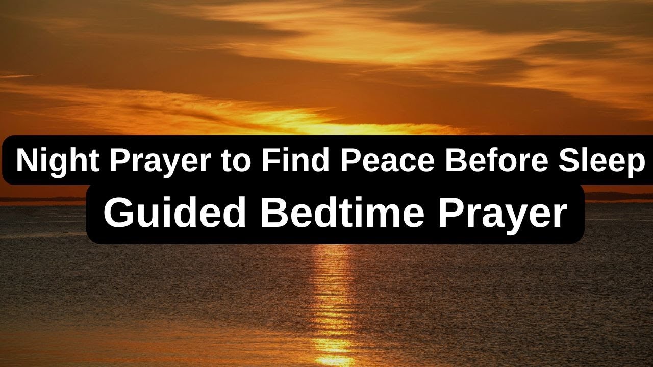 Night Prayer to Find Peace Before Sleep | Guided Bedtime Prayer