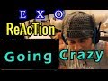 Ellis Reacts 127 Reaction EXO Going Crazy 내가 미쳐 Classical Guitarist Reacts 