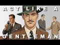 15 Gestures That Elevate Ordinary Men To High Class Gentlemen