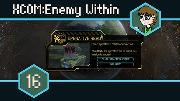 XCOM Enemy Within -16- EXALTed