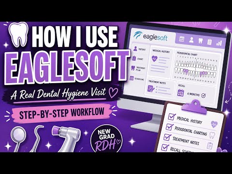 How I Use Eaglesoft During a Real Dental Hygiene Appointment