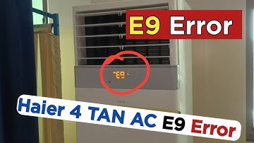 E9 Error Haier Floor Standing AC | Haier 4 Tan AC E9 Error | E9 Error 