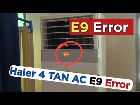 E9 Error Haier Floor Standing AC | Haier 4 Tan AC E9 Error | E9 Error 