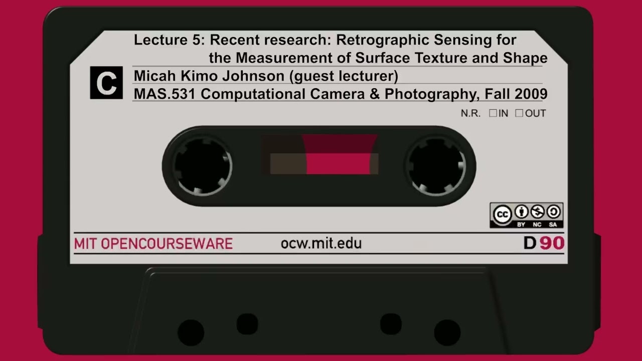 Lecture 5: Recent research: Retrographic Sensing for the Measurement of Surface Texture and Shape