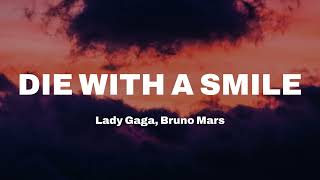 Lady Gaga, Bruno Mars - Die With A Smile (Lyrics)