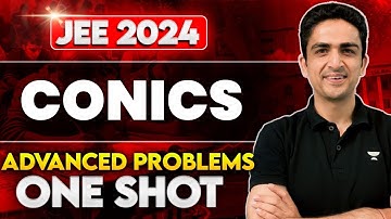 Conic Sections Advanced Problems in One Shot  | JEE Advanced 2024 | Arjuna Series