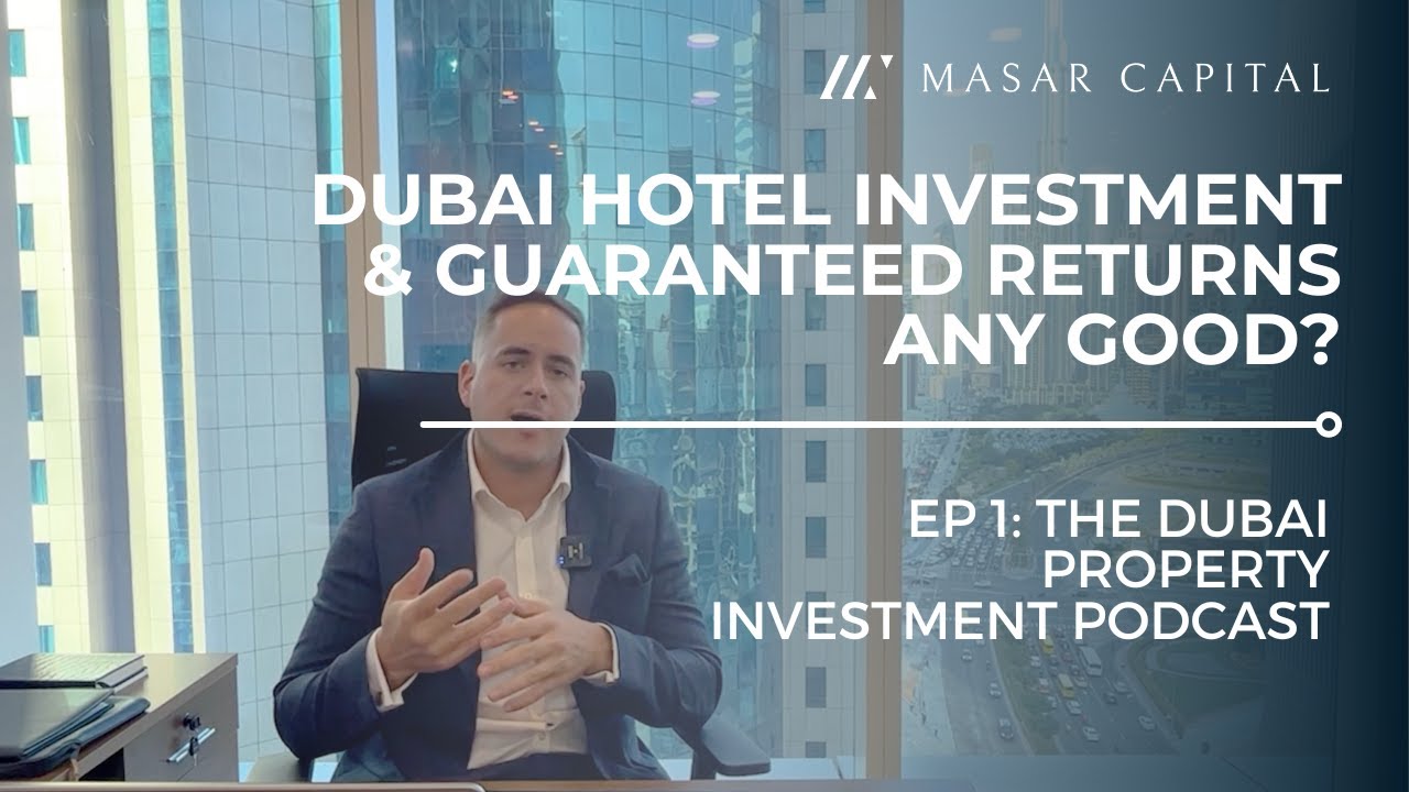EP 1 Dubai Hotel Investment Guaranteed Returns Any Good? The Dubai