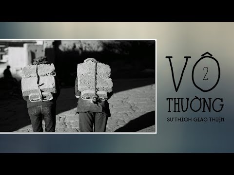 Video Vô Thường (Phần 2) | Sư Thích Giác Thiện - youtube