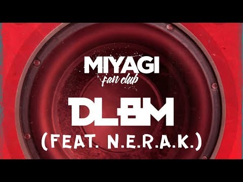 Miyagi & Эндшпиль & N.E.R.A.K. -  DLBM (Audio)🎧 /Andy Panda