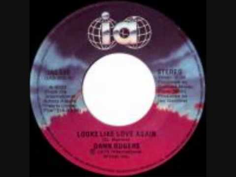 Dann Rogers — Dann Rogers - Looks Like Love Again