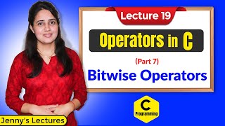 C_19 Operators in C - Part 7 (Bitwise Operators-II) |  C Programming Tutorials