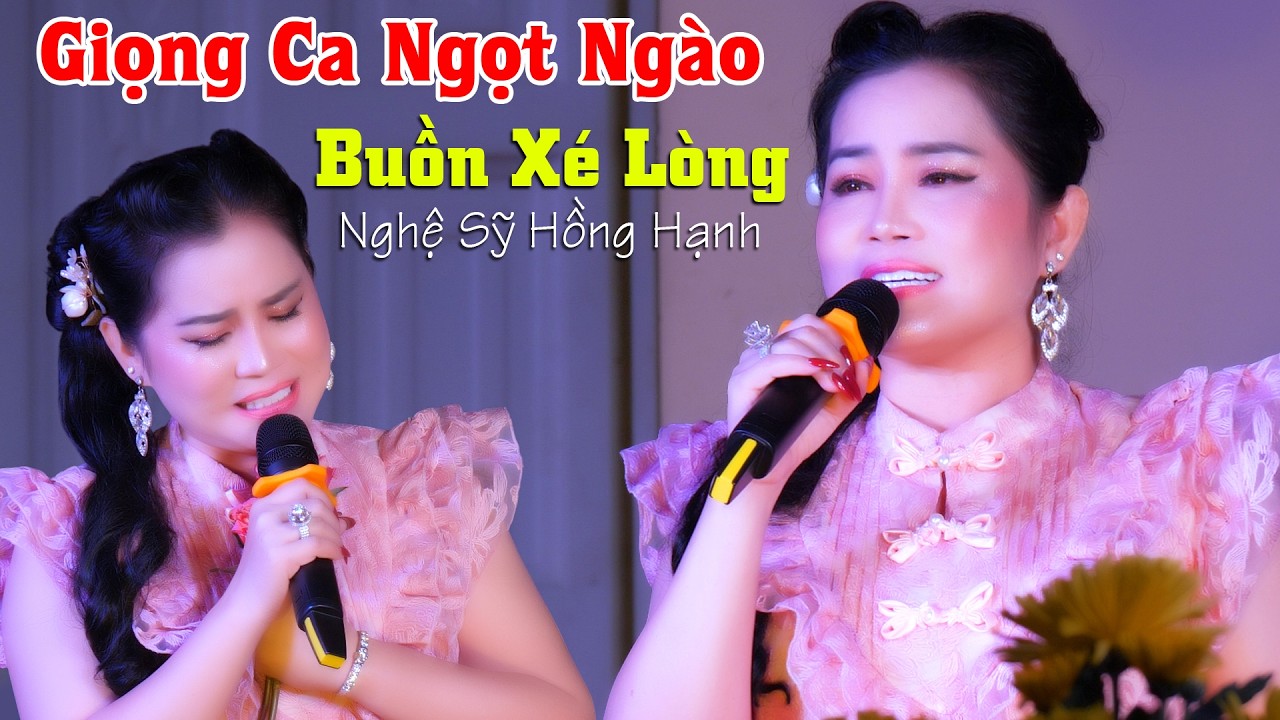 Giọng Ca Ngọt Ngào Buồn Xé Lòng Nghệ Sỹ Hồng Hạnh - Sao Hội Ngộ