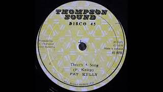Pat Kelly Theres A Song 12