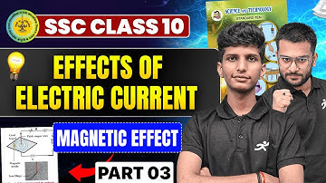 Effects of Electric Current | Lecture - 3 | Class 10th Science 1 | Chapter 4 | MH Board 2025-26 SSC