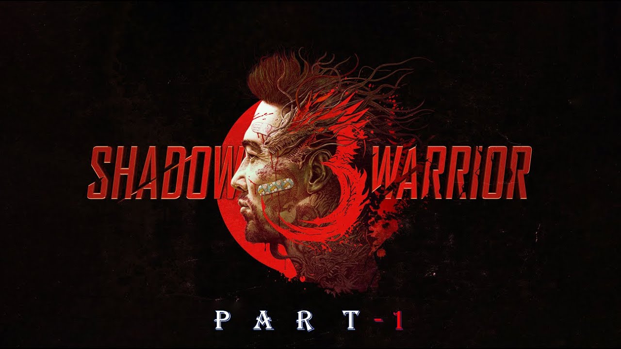 Shadow Warrior 3 Walkthrough Gameplay / Part - 1 - आरंभ / Hindi Gameplay live