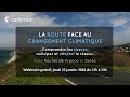Ref:LP0zQyb8PTk   la route face au changement climatique : risques, adaptation et solutions concr�tes