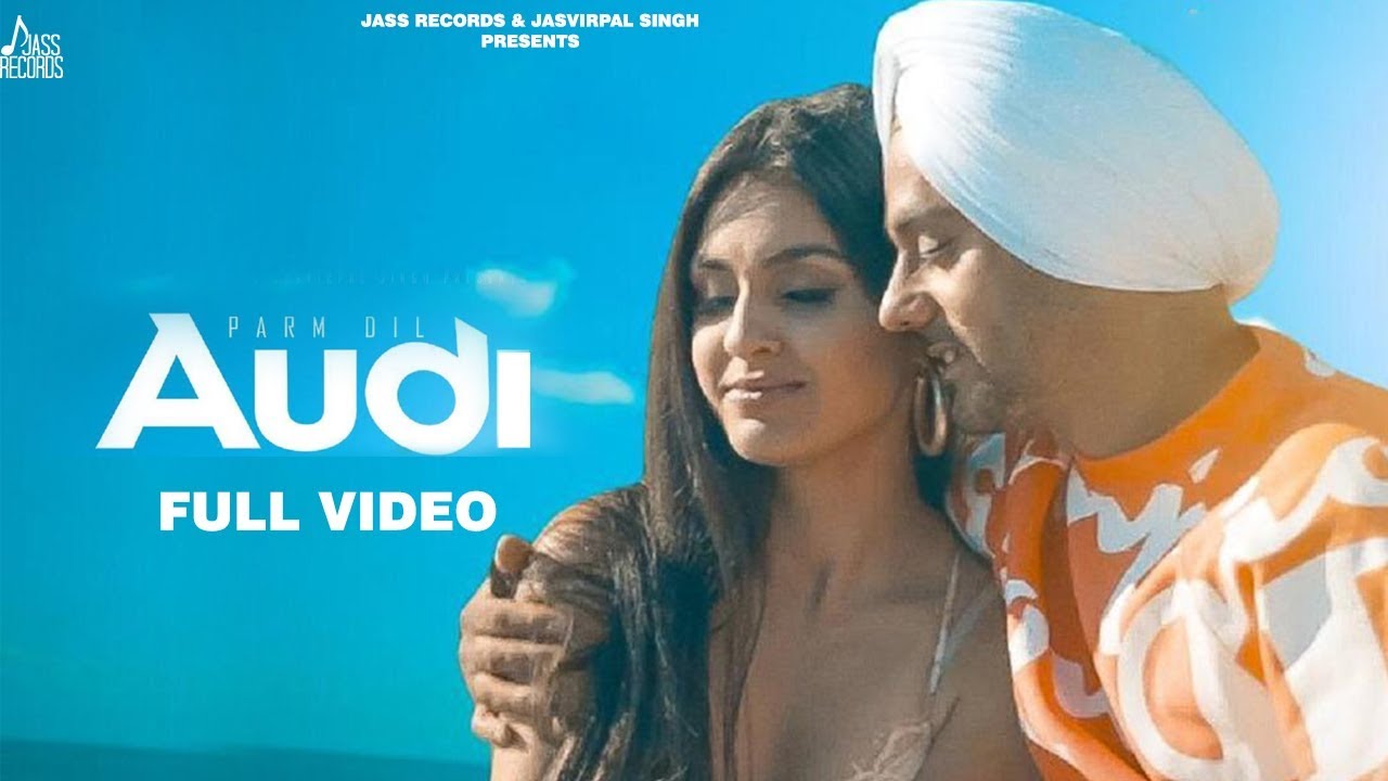 Audi (Full HD) Parm Dil Punjabi Songs YouTube