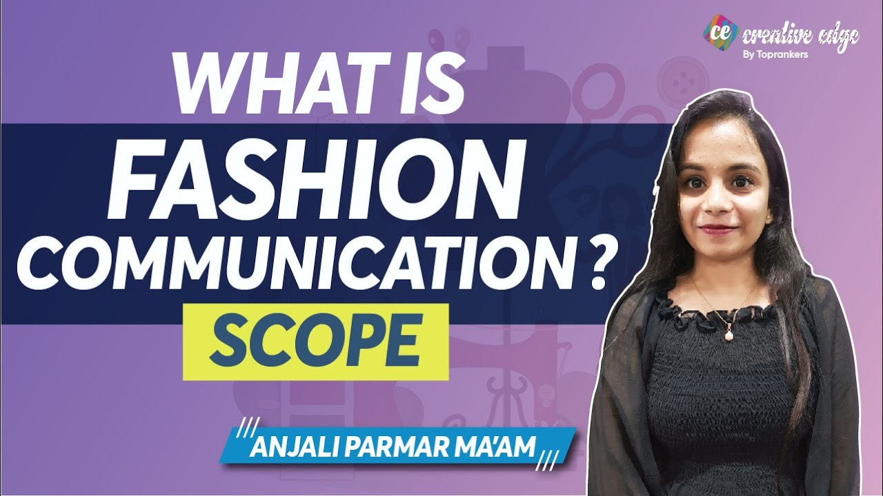 What is Fashion Communication? Scope in Fashion Fashion Communication 2022 YouTube