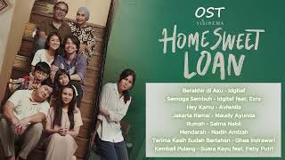 Ost Home Sweet Loan  Idgitaf  Berakhir Di Aku  Ghea Indrawari Salma Nabil U0026 Friends Hits Populer
