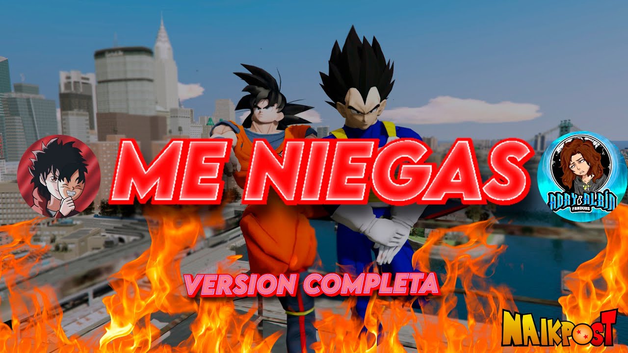 Goku y Vegeta cantando  Me Niegas🤩♥️(Oficial Video)