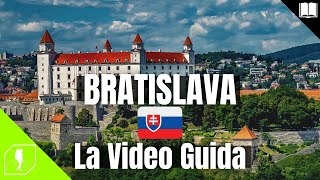 VIDEO GUIDA DI VIAGGIO - BRATISLAVA | Tutto quello che c'è da sapere su Bratislava + Itinerari !!!