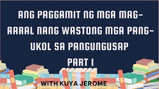 Ang Paggamit Ng Mga Mag-Aaral Nang Wastong Mga Pang-Ukol Sa Pangungusap Part 1