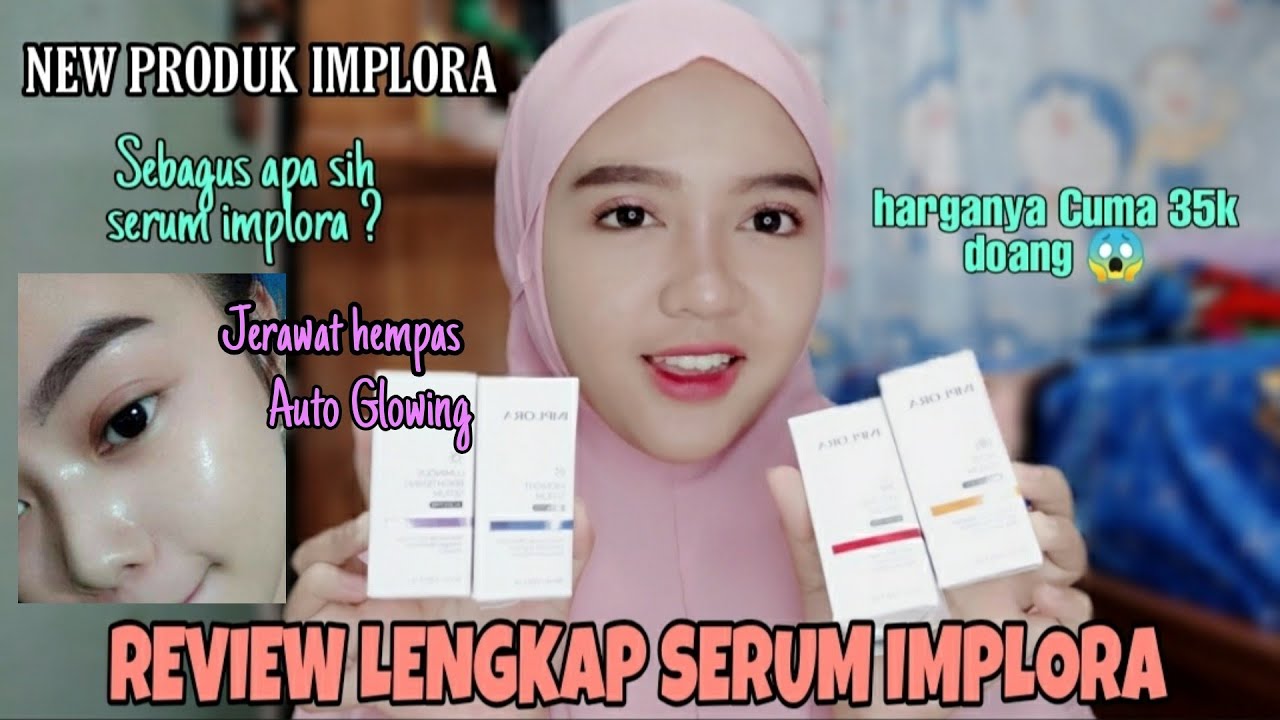 REVIEW LENGKAP SERUM IMPLORA TERBARU...