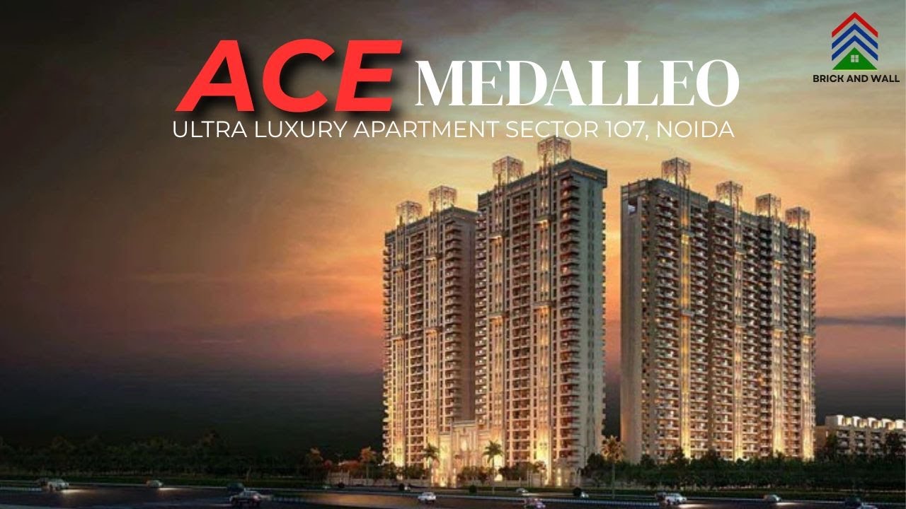 ACE Medalleo Noida Sector 107 | Ultra Luxury 3 &4 BHK Apartments for Sale 