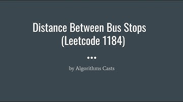 Distance Between Bus Stops (Leetcode 1184)