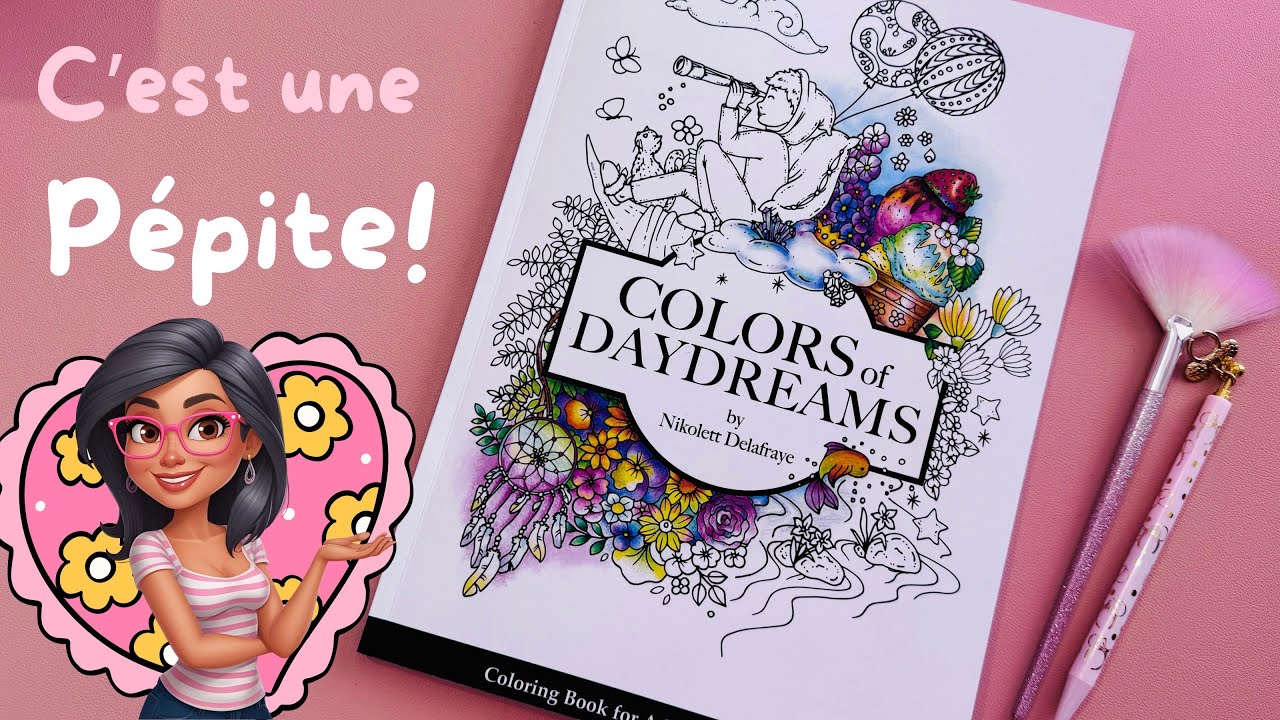 Livre de coloriage coup de coeur: Colors of Daydreams de Nikolett Delafraye