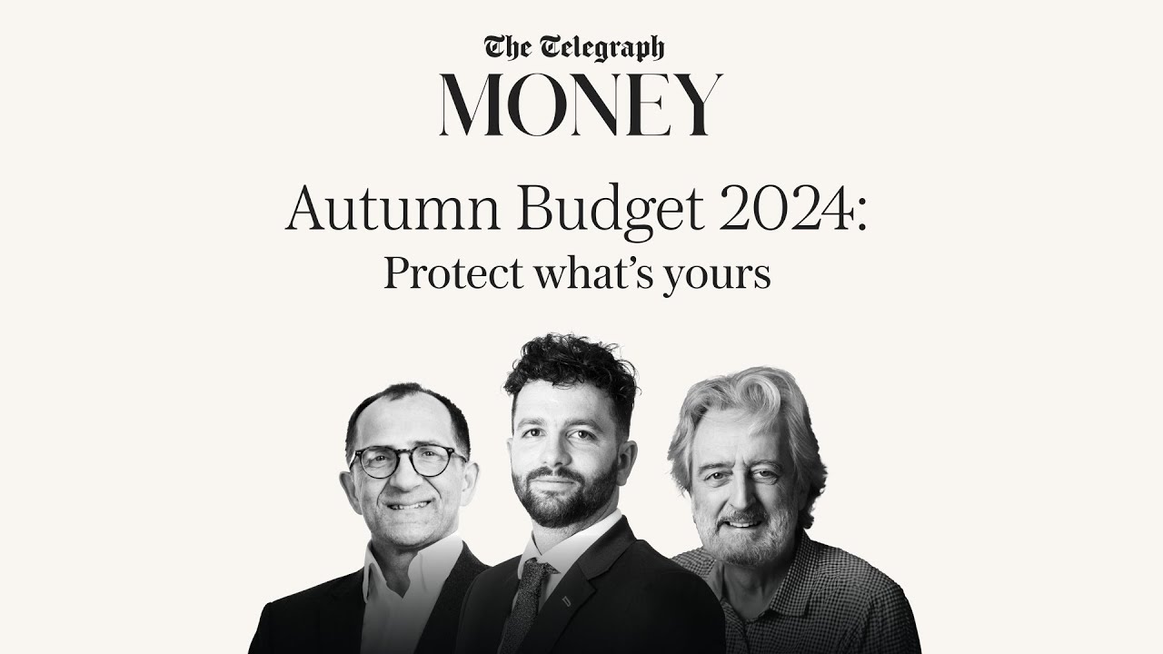 Autumn Budget 2024  Protect what's yours
