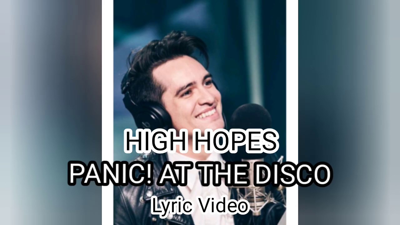 Panic At The Disco High Hopes Lyrics Meaning
