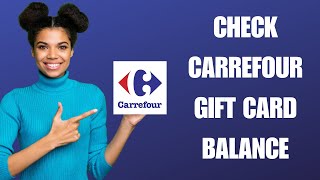 How To Check Carrefour Gift Card Balance | Easy Guide to Checking Your Carrefour Gift Card Balance