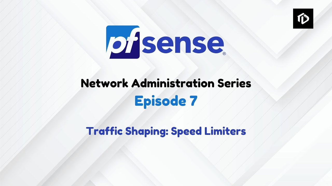 pFsense Network Administration Series 2025: Episode 7 🚀 | Traffic ...