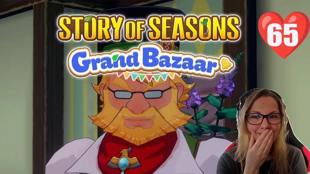 Story of Seasons Grand Bazaar 65 [Let's Play] / Ganz schön spontan! /Gameplay deutsch