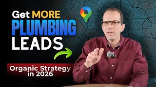 How To Get More Plumbing Leads (Organic) — Google Maps + AI Strategy That Works in 2026