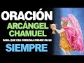 🙏 Oración al Arcángel Chamuel para Pedir que PIENSE EN MÍ SIEMPRE 🙇