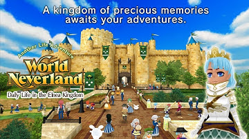 WorldNeverland - Elnea Kingdom ( Simulation game  for iOS,Android) Official Preview1