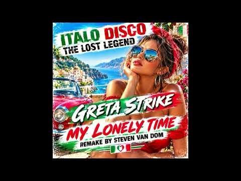 Greta Strike - My Lonely Time (Remake By Steven Van Dom)