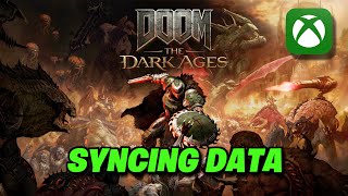 DOOM The Dark Ages Stuck On Syncing Data Screen On PC Game Pass FIX