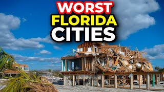HIDDEN TRUTH - WORST Florida Cities to AVOID at All Costs