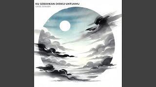 Ku Serahkan Diriku Untukmu