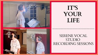 It's Your Life (cover) Serene Vocal Studio Recording Sessions