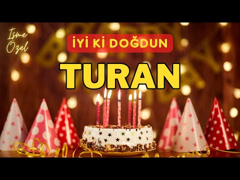 İyi ki doğdun TURAN 🎈 İsimli Doğum Günü Kutlama Şarkısı