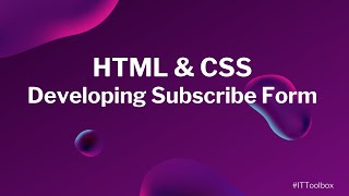 HTML/CSS Topic 11 - Developing the Subscribe Form - Part 1 (Taglish)