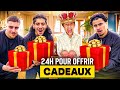 On sofrre des cadeaux pendant 24h   meilleur journe