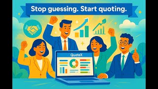 Stop Quoting In Spreadsheets. Start Winning Deals With Quotex.